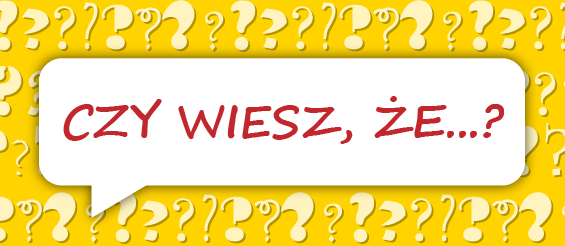 Ilustracja do artykułu Czy wiesz, że... 565x246_Obszar roboczy 1.png