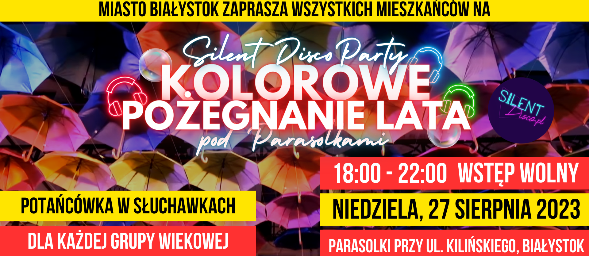 Plakat: Silent Disco Party Kolorowe Pożegnanie Lata pod Parasolkami, 27.08.2023 r w godz. 18:00-22:00. Wstęp wolny