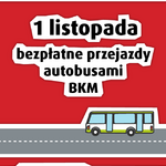 Grafika: 1 listopada - bezpłatne przejazdy autobusami BKM