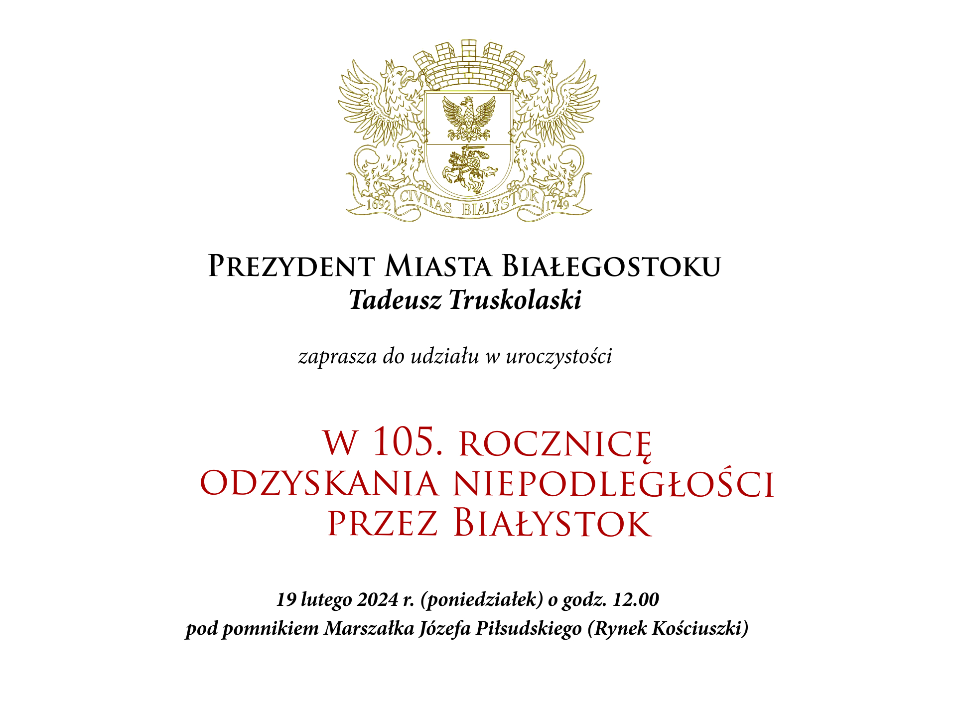 Prezydent Miasta Białegostoku Tadeusz Truskolaski zaprasza do udziału w 105. Rocznicę Odzyskania Niepodległości przez Białystok