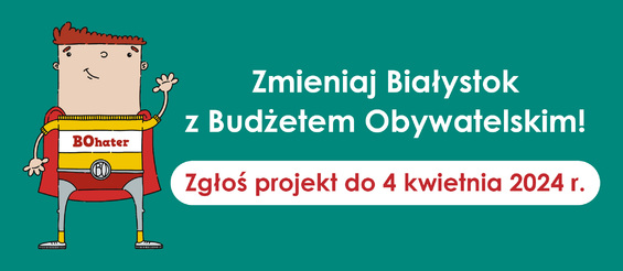 Baner BO2025 - Zmieniaj Białystok z Budżetem Obywatelskim