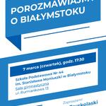 Porozmawiajmy o Białymstoku, 7 marca o godz. 17:30 Szkoła Podstawowa nr 44
