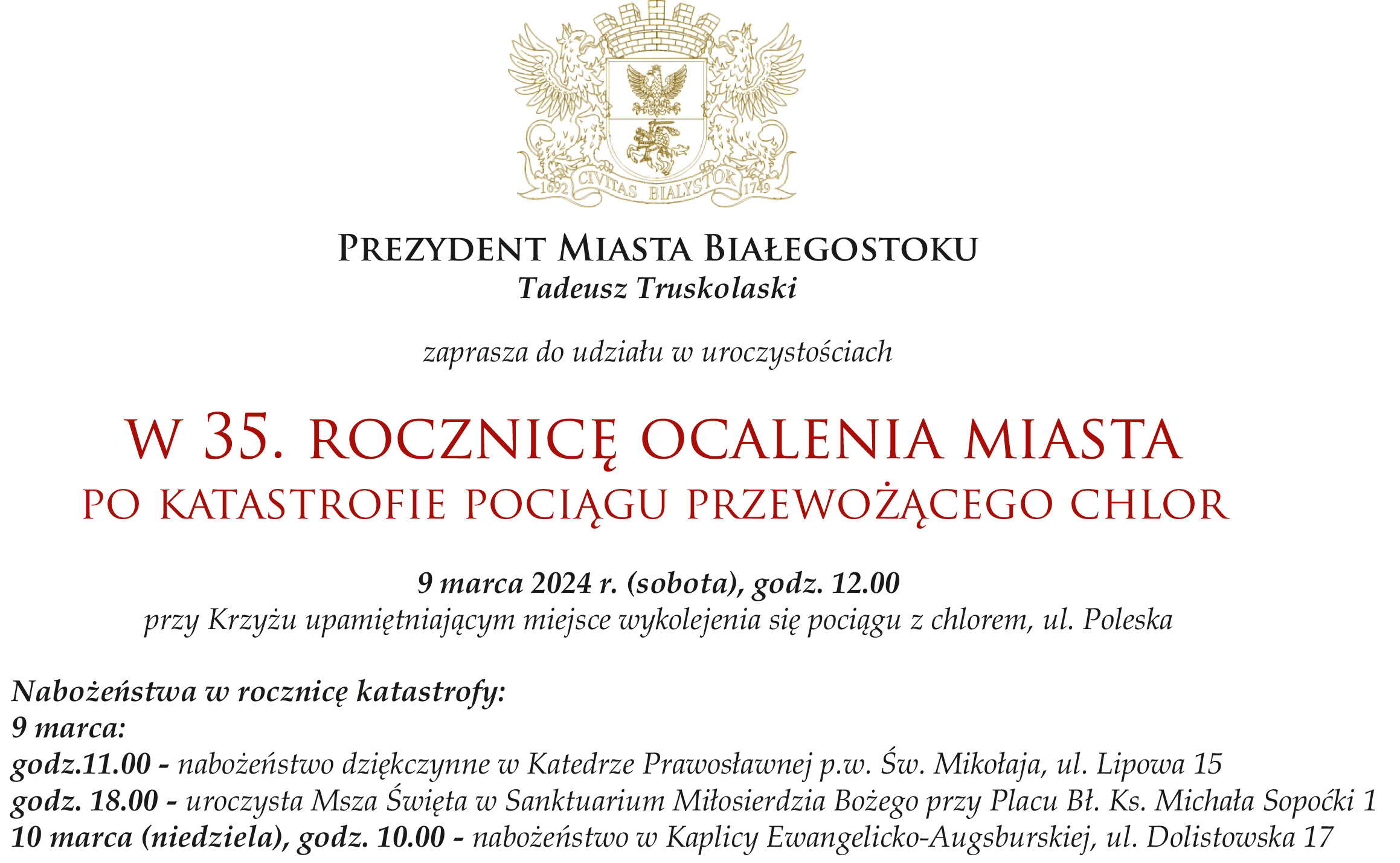 Prezydent Miasta Białegostoku Tadeusz Truskolaski zaprasza na 35. rocznicę ocalenia miasta po katastrofie pociągu przewożącego chlor. 9 marca 2024 (sobota) godz. 12:00