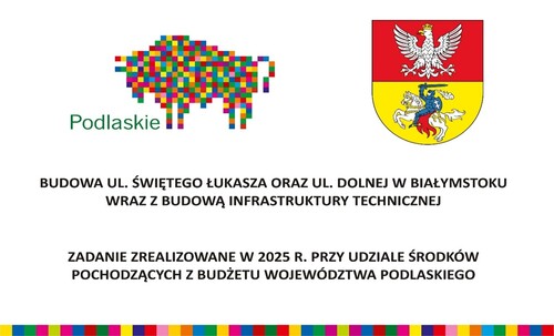 Logo budowa ulicy św Łukasza oraz ulicy Dolnej w Białymstoku