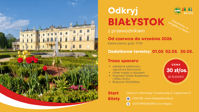 Plakat z tekstem „Odkryj Białystok z przewodnikiem; od czerwca do września 2026 każda sobota, godz. 17:00; dodatkowe terminy: 01.05, 02.05, 30.05. Trasa spaceru: założenie pałacowo-ogrodowe Branickich, rynek miejski z ratuszem, fragment Szlaku Esperanto i Wielu Kultur, Białystok WidziMisie”.