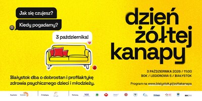 Grafika z tekstem „Dzień żółtej kanapy 3 października 2026 / 11:00 BOK Legionowa 5 Białystok; Białystok dba o dobrostan i profilaktykę zdrowia psychicznego dzieci i młodzieży”.