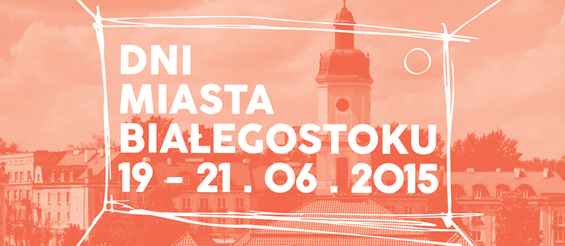 Baner informujący o Dniach Miasta Białegostoku 2015